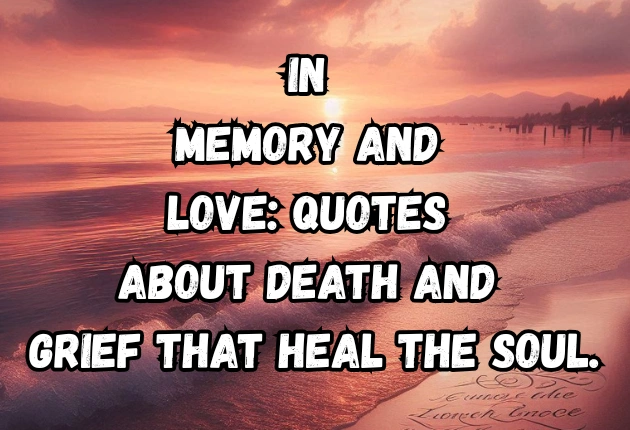 Quotes about Death and Grief