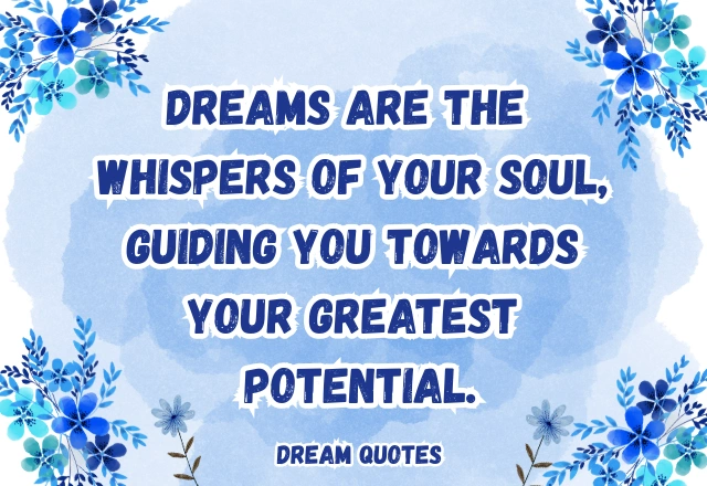 110+ Powerful Dream Quotes-Inspiring Words to Help You Chase Your Dreams