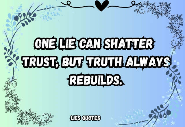 150+ Powerful Lies Quotes That Reveal the Truth
