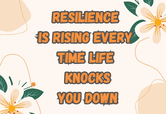 200+ Resilience Quotes to Inspire Strength and Bounce Back from Any Challenge